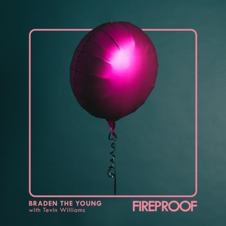 Fireproof ft. Tevin Williams