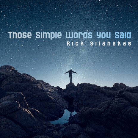 Those Simple Words You Said | Boomplay Music