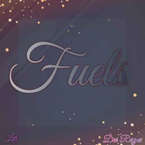 Fuels ft. Dee Reings | Boomplay Music
