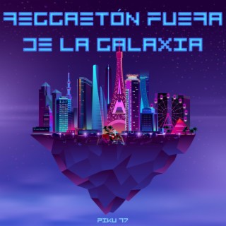 Reggaetón Fuera De La Galaxia