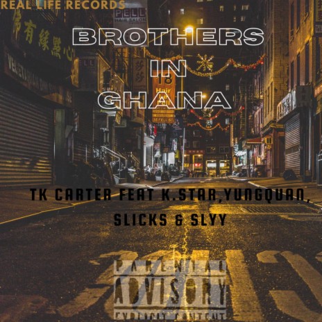 Brothers IN Ghana ft. K Star, Yung Quan & Slicks & Slyy | Boomplay Music