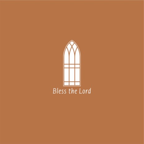 Bless the Lord (Single Version)