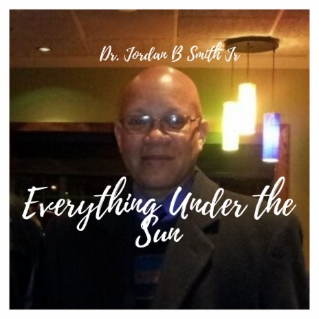 Everything Under the Sun | Boomplay Music