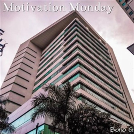 Motivation Monday | Boomplay Music