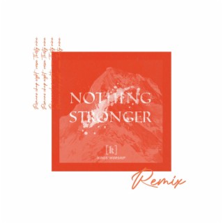 Nothing Stronger (Remix)