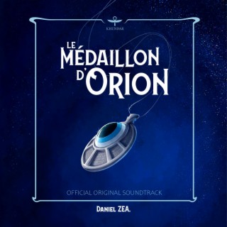 Le Medaillon D'Orion (Official Original Soundtrack)