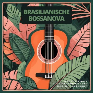 Brasilianische Bossanova: Jazz Bossa Nova Gitarrenharmonien und Tropische Harmonien