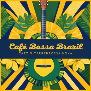 Café Bossa Brazil: Jazz Gitarrenbossa Nova aus den Straßen von Salvador