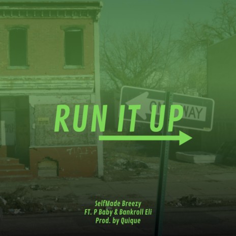 Run It Up ft. Bankroll Eli & P Baby | Boomplay Music