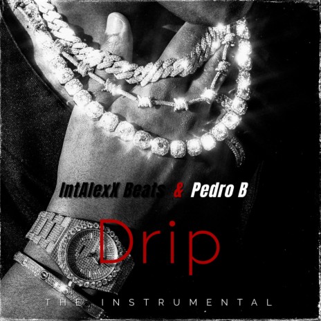 Drip (Instrumental) ft. IntAlexX Beats