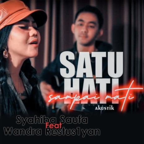 Satu Hati Sampai Mati (feat. Wandra Restus1yan) [Akustik] | Boomplay Music