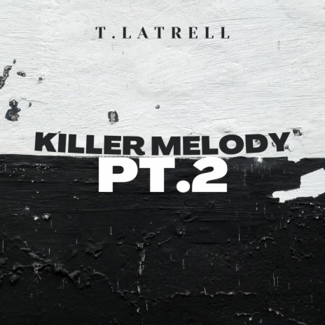 Killer Melody Pt. 2 | Boomplay Music