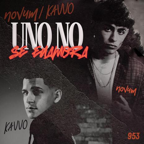 Uno No Se Enamora ft. KAVVO | Boomplay Music