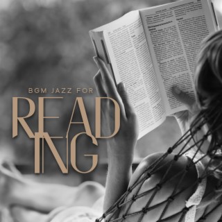 BGM Jazz for Reading: Mellow Jazz for Enjoying Moments with Book, Literature Enthusiasts, Pleasant Free Time