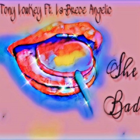 She Bad ft. La-Brece Angelic | Boomplay Music