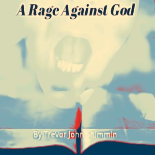 A Rage Against God