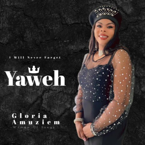 I will never forget yahweh | Boomplay Music