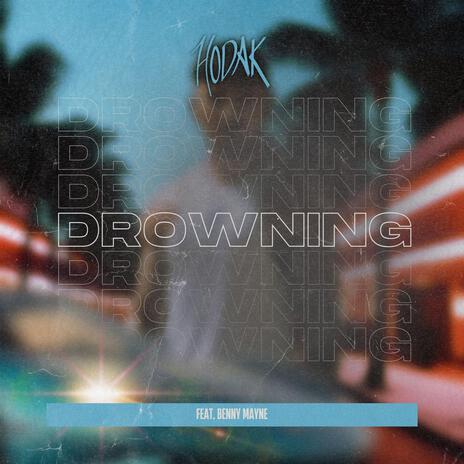 DROWNING ft. Benny Mayne | Boomplay Music