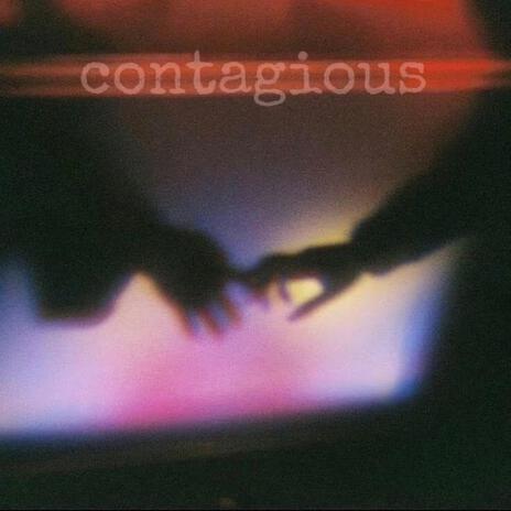 Contagious | Boomplay Music