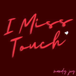 I Miss Touch