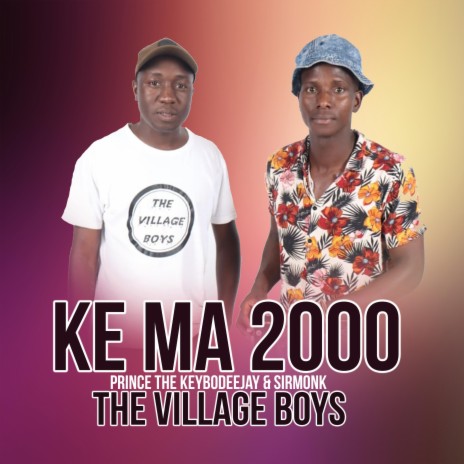 THE VILLAGE BOYS(KE MA 2000)