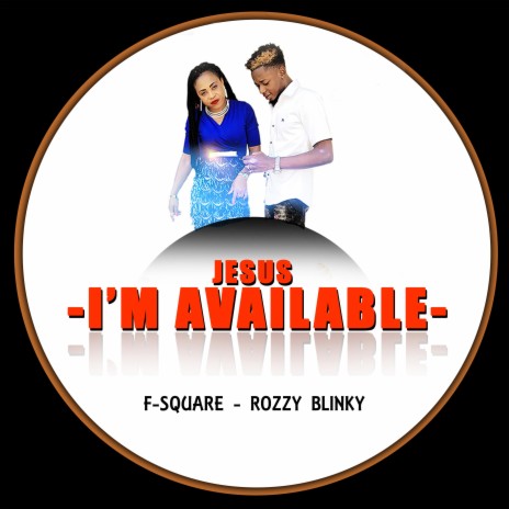 JESUS I AM AVAILABLE ft. Rozzy Blinky | Boomplay Music