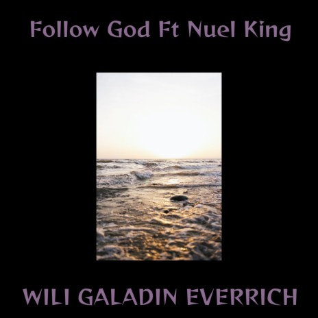 Follow God ft. Nuel King | Boomplay Music