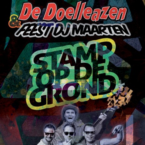 Stamp Op De Grond ft. Feest DJ Maarten | Boomplay Music
