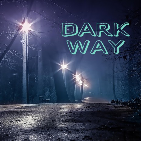 Dark Way (80 bpm) | Boomplay Music