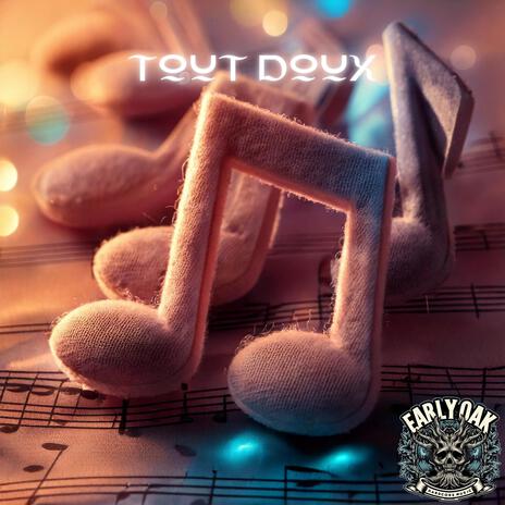 Tout Doux | Boomplay Music