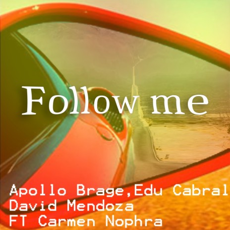 Follow me ft. Edu Cabral, David Mendoza & Carmen Nophra | Boomplay Music