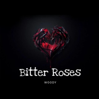 Bitter Roses