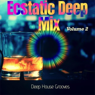 Ecstatic Deep Mix, Vol. 2 - Deep House Grooves
