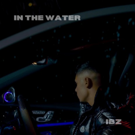 IN THE WATER | Boomplay Music