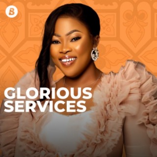 Glorious Service | Boomplay Music