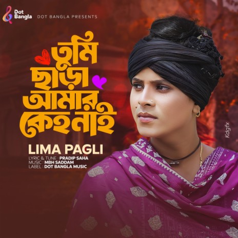 Tumi Chara Amar Keho Nai (Lima Pagli) | Boomplay Music