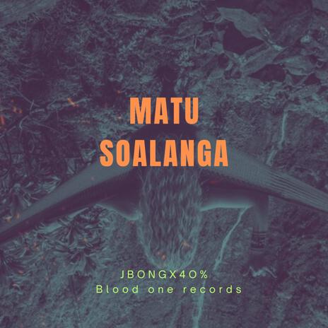 Matu soalanga ft. 40% | Boomplay Music