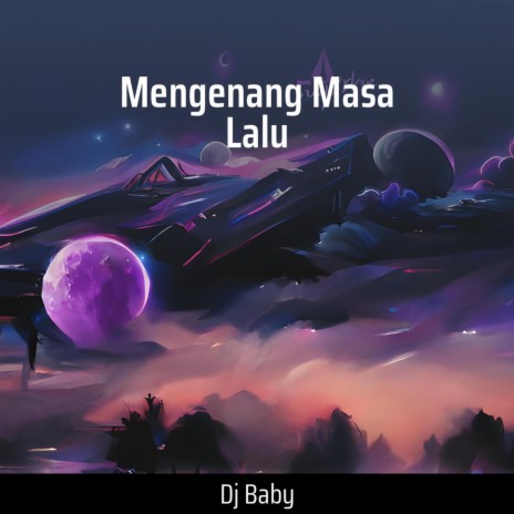 Mengenang Masa Lalu | Boomplay Music