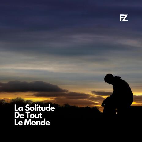 La Solitude de Tout le Monde | Boomplay Music