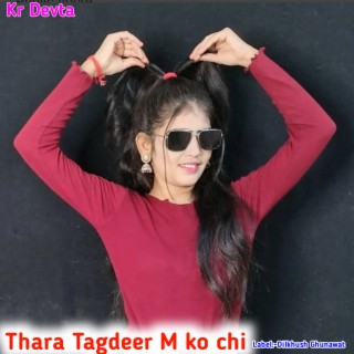 Thara Tagdeer M Ko Chi