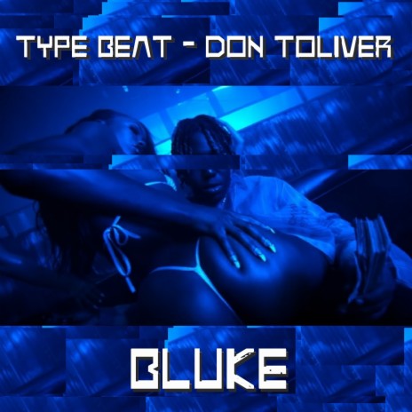 Type Beat - Don Toliver | Boomplay Music