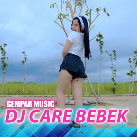 DJ Care Bebek | Boomplay Music