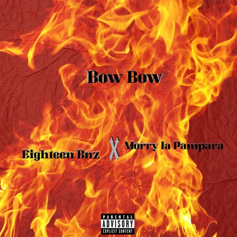 Bow Bow ft. Morry La Pampara | Boomplay Music