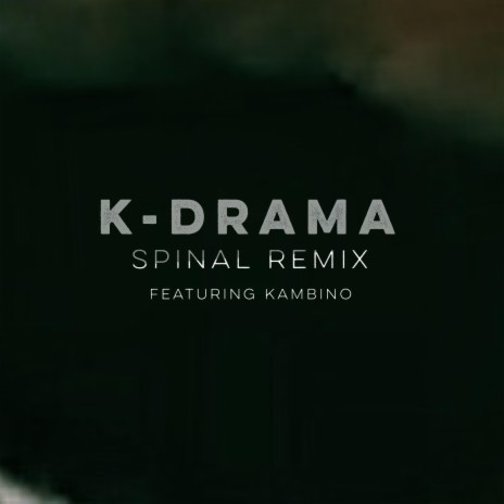 Spinal (Remix) ft. Kambino | Boomplay Music