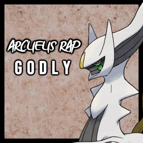 Godly (Arceus Rap) ft. Sl!ck