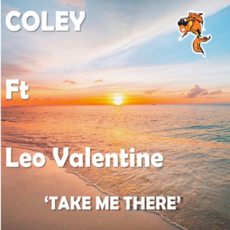 Take Me There ft. Leo Valentine | Boomplay Music