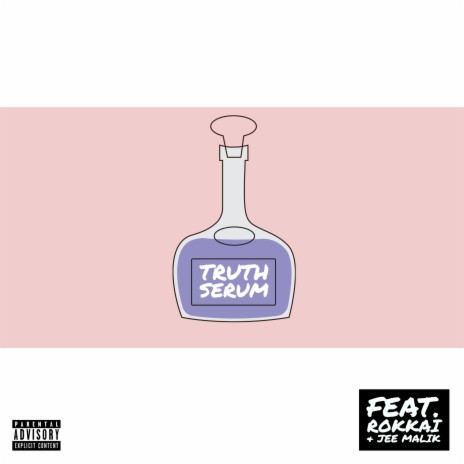 Truth Serum ft. Rokkai & Jee Malik | Boomplay Music