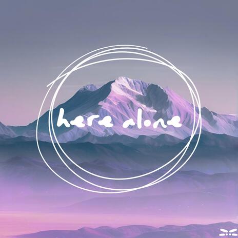 here alone | Boomplay Music