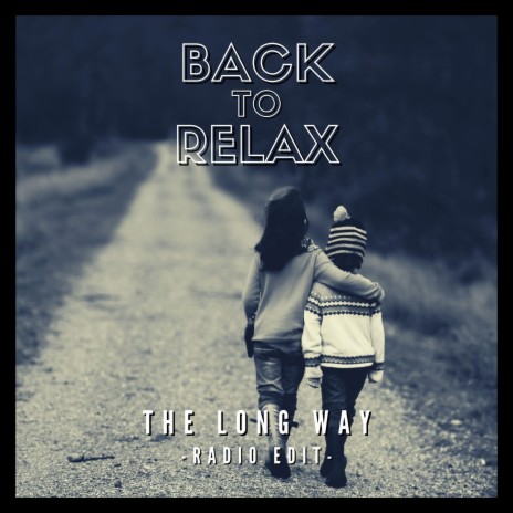 The Long Way (Relax Mix) | Boomplay Music