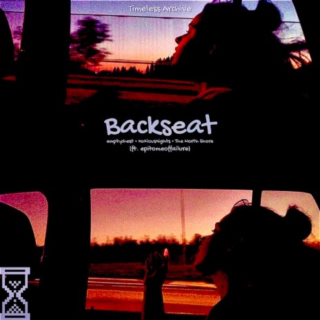 Backseat (NITECORE) ft. emptychest, noxiousnights, The North Shore & epitomeoffailure | Boomplay Music